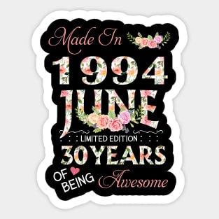 N461994 Flower June 1994 30 Years Of Being Awesome 30th Birthday for Women and Men Sticker